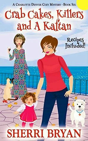 Crab Cakes, Killers and a Kaftan by Sherri Bryan