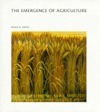 The Emergence of Agriculture by Bruce D. Smith