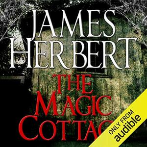 The Magic Cottage by James Herbert
