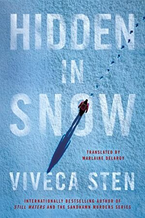 Hidden in the snow  by Viveca Sten