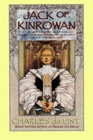 Jack of Kinrowan: Jack the Giant-Killer / Drink Down the Moon by Charles de Lint