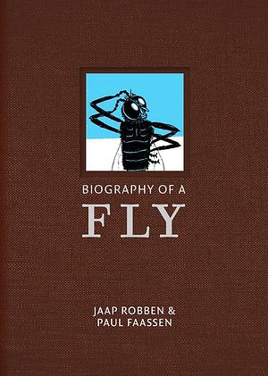 Biography of a Fly by Jaap Robben