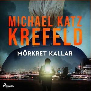 Mörkret kallar  by Michael Katz Krefeld