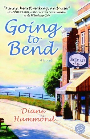 Going to Bend by Diane Hammond
