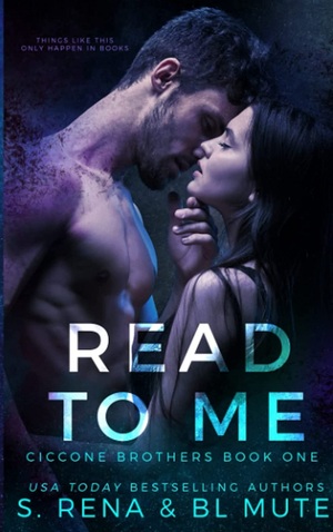 Read To Me: A Dark Mafia Romance by BL Mute, S. Rena