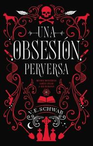 Una obsesión perversa by V.E. Schwab