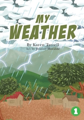 My Weather by Karen Tyrell