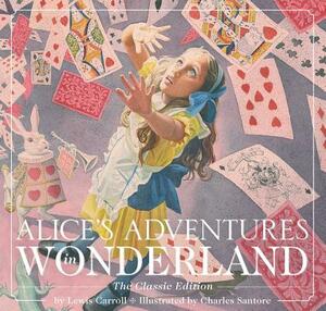 Alice's Adventures in Wonderland (Hardcover): The Classic Edition by Lewis Carroll