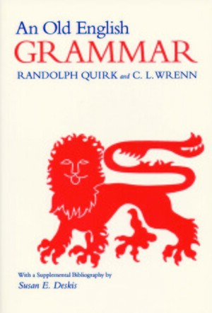 An Old English Grammar by Charles L. Wrenn, Randolph Quirk