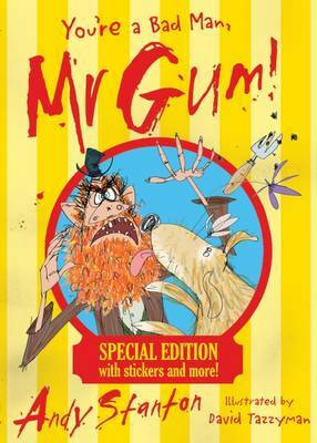 You're a Bad Man, Mr Gum! Special Edition by Andy Stanton