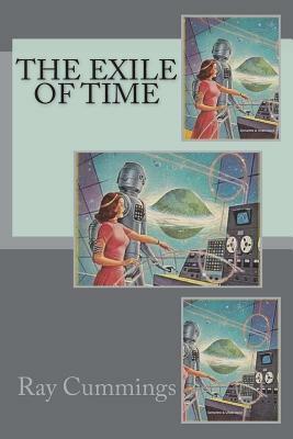 The Exile of Time by Ray Cummings