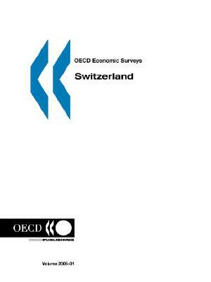 OECD Economic Surveys: Switzerland - Volume 2006 Issue 1 by 