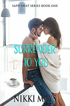 Surrender to You by Nikki Mays