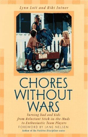 Chores Without Wars by Lynn Lott, Riki Intner