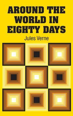 Around the World in Eighty Days by Jules Verne