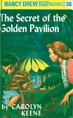 The Secret of the Golden Pavilion by Carolyn Keene