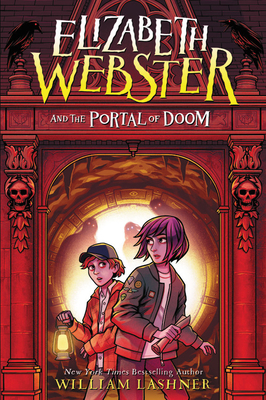 Elizabeth Webster and the Portal of Doom by William Lashner