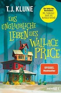 Das unglaubliche Leben des Wallace Price by TJ Klune