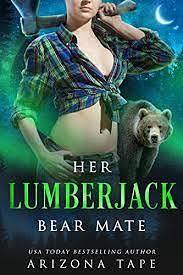 Her Lumberjack Bear Mate by Arizona Tape