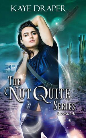 The Not Quite Series: Books 1-6 by Kaye Draper