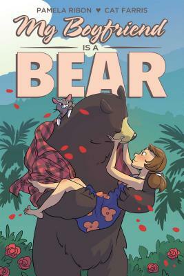 My Boyfriend Is a Bear by Pamela Ribon