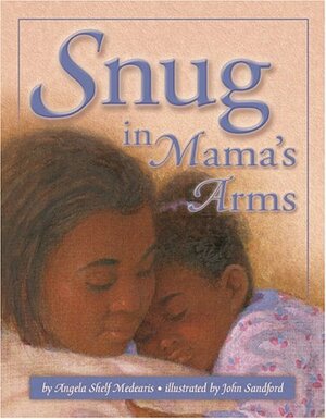 Snug in Mama's Arms by Angela Shelf Medearis