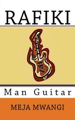 Rafiki Man Guitar by Meja Mwangi