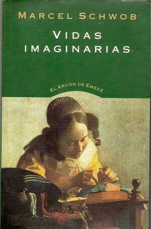 Vidas imaginarias by Marcel Schwob