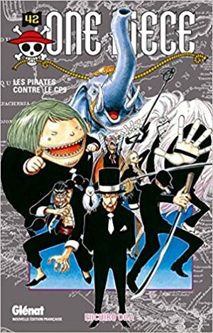 One Piece, Tome 42: Les pirates contre le CP9 by Eiichiro Oda
