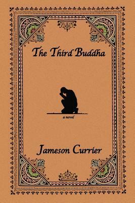 The Third Buddha by Jameson Currier