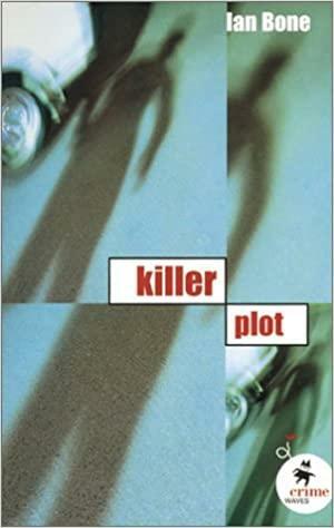 Killer Plot by Ian Bone