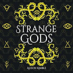 Strange Gods by Alison Kimble