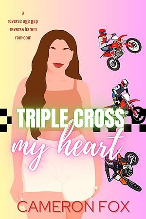 Triple cross my heart  by Cameron Fox