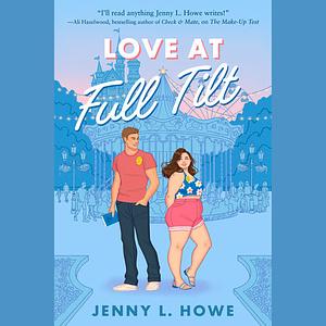 Love at Full Tilt by Jenny L. Howe