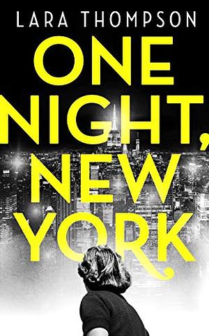 One Night, New York by Lara Thompson