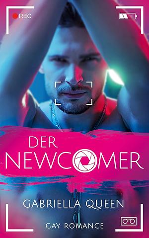 Der Newcomer by Gabriella Queen