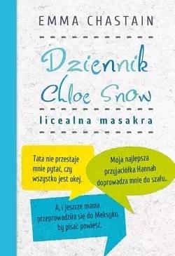 Dziennik Chloe Snow. Licealna masakra by Emma Chastain