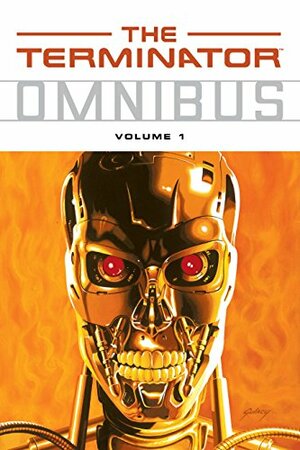 The Terminator Omnibus Volume 1 by James Robinson, Ian Edginton, John Arcudi