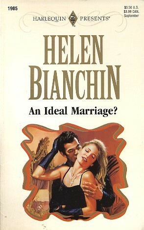 An Ideal Marriage? by Helen Bianchin