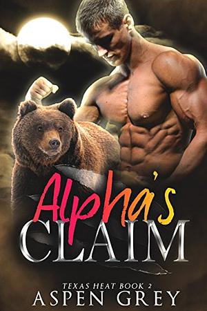 Alpha's Claim by Aspen Grey