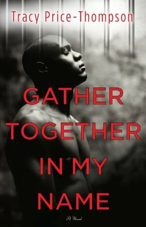 Gather Together in My Name by Tracy Price-Thompson
