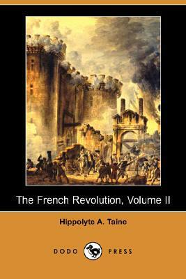 The French Revolution, Volume II by Hippolyte Taine