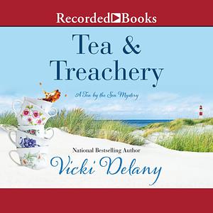 Tea and Treachery by Vicki Delany, Vicki Delany