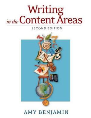 Writing in the Content Areas by Amy Benjamin