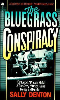 The Bluegrass Conspiracy by Sally Denton