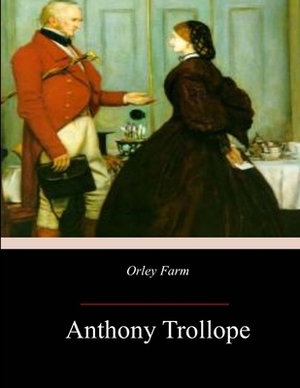 Orley Farm by Anthony Trollope