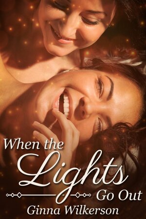 When the Lights Go Out by Ginna Wilkerson