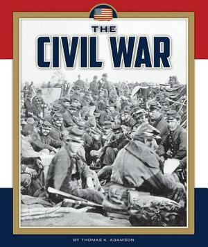 The Civil War by Thomas K. Adamson