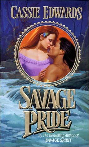 Savage Pride by Cassie Edwards