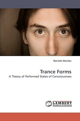 Trance Forms by Ronaldo Morelos